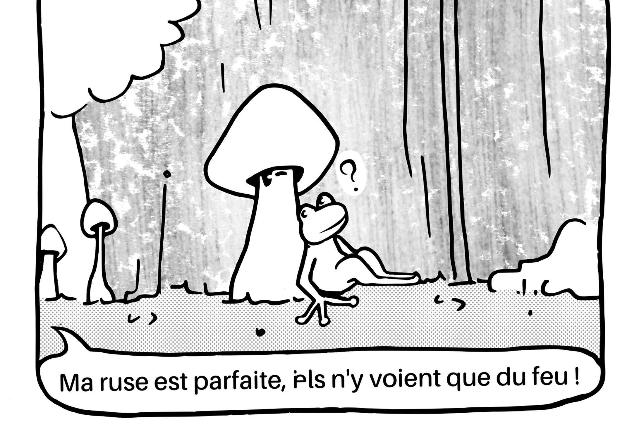 Détail de la quatrième case ou un personnage caché derrière un champignon dis "iels n'y voient que du feu!"